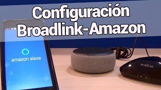 🔻🔻🔻Configuración domótica Broadlink Amazon Alexa 👀 👀 De una manera fácil en castellano 🔻🔻🔻 [upl. by Arvy]