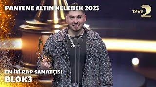 Pantene Altın Kelebek 2023 En İyi Rap Sanatçısı – BLOK3 [upl. by Candis]