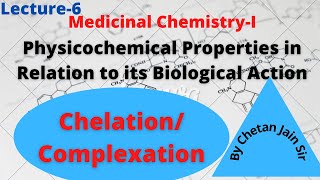 Complexation Chelation Physicochemical Properties of Drug in relation to its Biological Activity [upl. by Allerim]