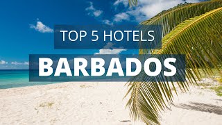 Top 5 Hotels in Barbados Best Hotel Recommendations [upl. by Tybalt373]