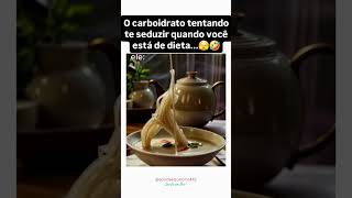 🤣🥰 saude vidasaudavel dieta emagrecer viral humor carboidratos suasaude [upl. by Analad]