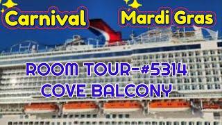 CARNIVAL MARDI GRAS ROOM TOUR COVE BALCONY 5314 cruisereview highlights [upl. by Arataj407]