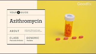 Azithromycin Uses How It Works and Possible Side Effects  GoodRx [upl. by Noland]