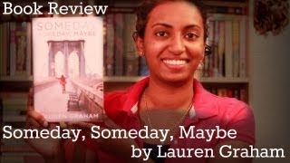 Someday Someday Maybe by Lauren Graham  Book Review [upl. by Nareht184]