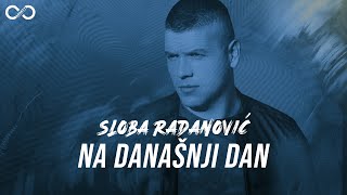 SLOBA RADANOVIC  NA DANASNJI DAN OFFICIAL VIDEO 4K [upl. by Geier288]