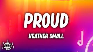 Heather Small  Proud Lyrics [upl. by Notlimah]