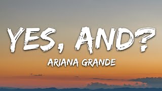 Ariana Grande  yes and Lyrics [upl. by Greenwell228]