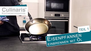 Culinaris zeigt Eisenpfannen Einbrennen mit Öl De Buyer Teil 1 English Subtitle  CC [upl. by Fleurette343]