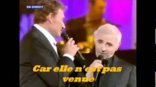 JOHNNY HALLYDAY amp CHARLES AZNAVOUR  Paroles [upl. by Regdor]