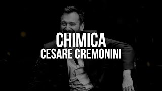 Cesare Cremonini  Chimica Testo  Lyrics [upl. by Eiggep]