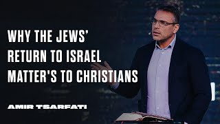 Amir Tsarfati Why the Jews Return to Israel Matters to Christians [upl. by Loats]