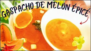 Soupe froide de melon épicé une recette facile et rapide [upl. by Alix]