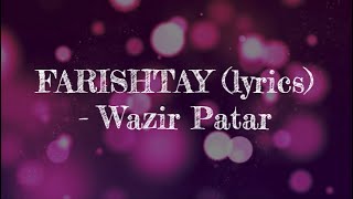 Farishtay  Lyrics   Wazir Patar [upl. by Helsa]