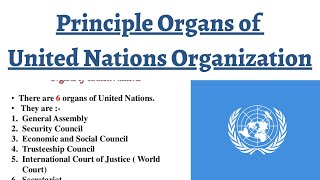 Principal Organs of United Nations  GA Security Council ICJ Trusteeship Council ECOSOC Secret [upl. by Crenshaw]