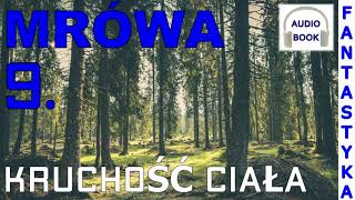 Mrówa Kruchość ciała  audiobook pl fantastyka [upl. by Chrisman]