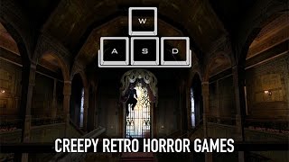 WASD 0011 The Best Creepy Retro Horror Games [upl. by Glyn]