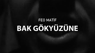 Feo Matif  Bak Gökyüzüne  Music Video [upl. by Coveney]