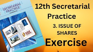 12th Secretarial Practice Chapter 3  ISSUE OF SHARES  Exercise [upl. by Malinde]