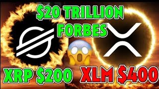 Forbes 20 trillion crypto market surprises 400 XLM  200 XRP We can have anarchy [upl. by Lain114]