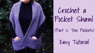 CROCHET Part TWO  Lavender Fields Pocket Shawl  The Pockets [upl. by Renato110]