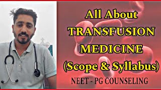 Scope in Transfusion medicine MD in Immunohaematology amp Transfusion MedicineNEET PG counseling 2024 [upl. by Kreis]