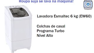 Lavadora Esmaltec 6 kg EW60  Colchas de casal [upl. by Han]