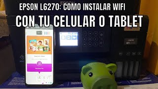 EPSON L6270 como instalar a la red wifi con tu celular o tablet [upl. by Irrol]