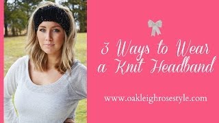 How to Wear it Knit Headbands [upl. by Nnylesor]