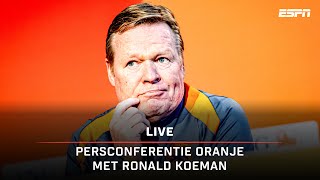 Ronald Koeman licht EKselectie Oranje toe  Persconferentie Oranje 🎙️ [upl. by Gaile]