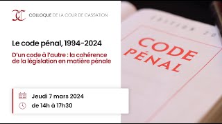 Le code pénal 19942024 D’un code à l’autre  La cohérence de la législation en matière pénale [upl. by Abbe722]