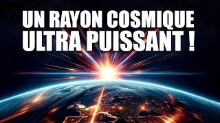 Un rayon cosmique ULTRA PUISSANT a frappé la terre son origine est inconnue  DNDE 324 [upl. by Odnam29]