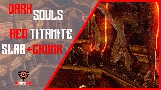 DARK SOULS  RED TITANITE CHUNK FARM E RED TITANITE SLAB LOCATION [upl. by Yrrum887]