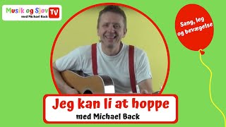 Jeg kan li at hoppe  Børnesang  Fagter  Bevægelse  Michael Back [upl. by Onairelav969]