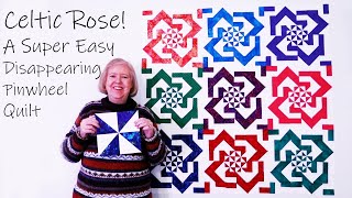 Celtic Rose A Disappearing Pinwheel Quilt Tutorial [upl. by Desmund]