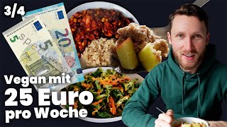 Günstige vegane Rezepte mit nur 25 Euro pro Woche  Sparwoche S3F3 [upl. by Atnahs]