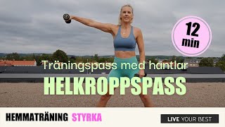 HEMMATRÄNING  Helkropp med hantlar [upl. by Courcy781]