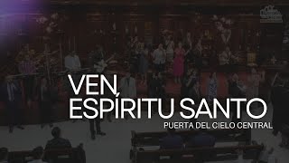 VEN ESPIRITU SANTO  PUERTA DEL CIELO CENTRAL [upl. by Aidyn]