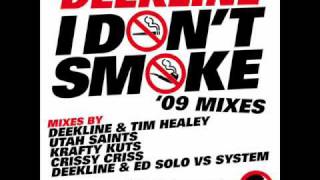 Deekline  I Dont Smoke Original Mix [upl. by Aitnom]