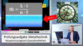 Prüfungsaufgabe Metalltechnik 05  Hauptnutzungszeit Plandrehen  Wie viel Sekunden für den Vorgang [upl. by Luelle]