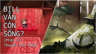 Gravity Falls Sự thật là Bill Cipher còn sống Phần 2 [upl. by Akcinehs]