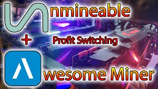 Unmineable Profit Switching in Awesome Miner [upl. by Namus]