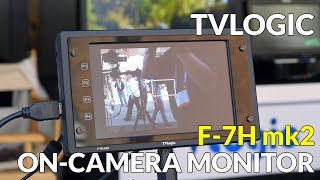 TVLogic F7H mk2 High Brightness OnCamera Monitor [upl. by Orecic]