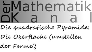 Die quadratische Pyramide Die Oberfläche umstellen der Formel  DerMathematikKanal [upl. by Mcgray]