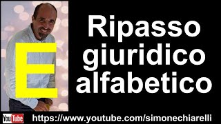 Simone Chiarelli ripasso giuridico alfabetico E [upl. by Demaggio]