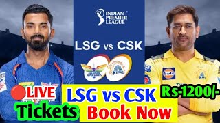 LSG vs CSK Tickets LIVE Book Now Rs1200IPL CSK vs LSG Tickets Booking Bookmyshow [upl. by Annuahsal]