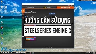 Playzone TV Hướng dẫn sử dụng driver SteelSeries Engine 3 toàn tập [upl. by Nett]