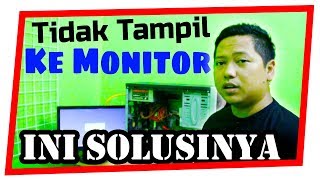 Solusi Komputer nyala tapi Tidak Nampil ke Monitor [upl. by Asilrak]