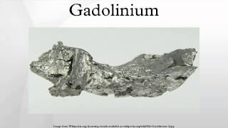 Gadolinium [upl. by Gabriello]