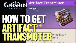 How to get Artifact Transmuter Genshin Impact [upl. by Alpert523]