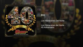 Los Huracanes Del Norte  911 Audio [upl. by Rexana]